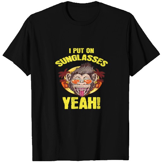 Funny I Put Up Sunglasses Monkey Ape Beach Lovers T-shirt