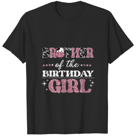 Brother Of The Birthday For Girl Cow Farm Birthday T-shirt