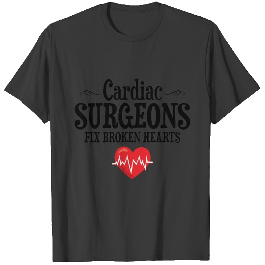 Funny Cardiac Surgeons Fix Broken Hearts T-shirt