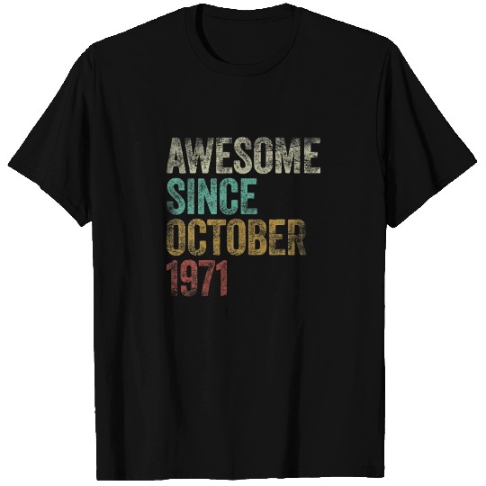 Awesome Since October 1971 50Th Birthday Gift 50 Y T-shirt