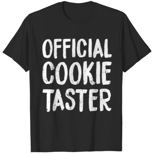 Discover Official Cookie Baker and Official Cookie Taster T-shirt