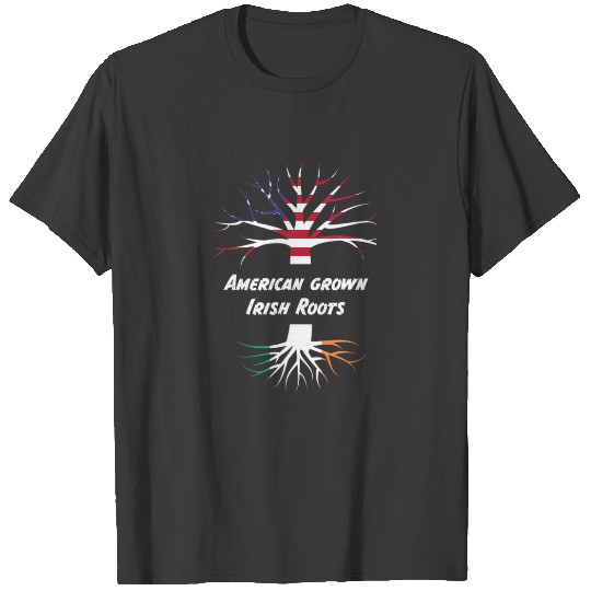 Discover American Grown Irish Roots T-shirt