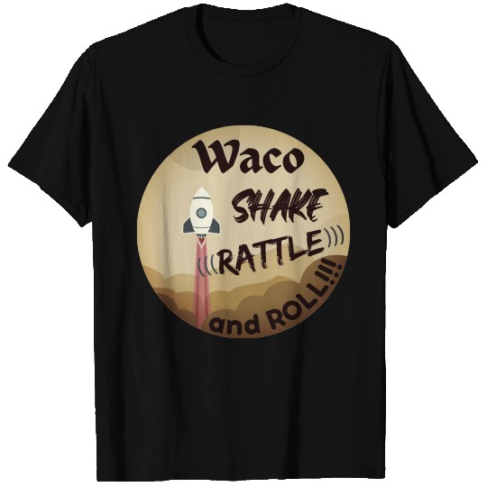 Waco Shake Rattle and Roll Unisex T-shirt