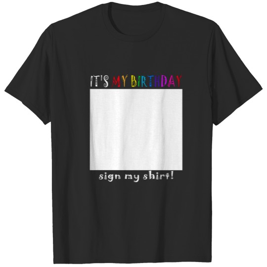 Discover It's My Birthday Sign My Happy Family Member Party T-shirt