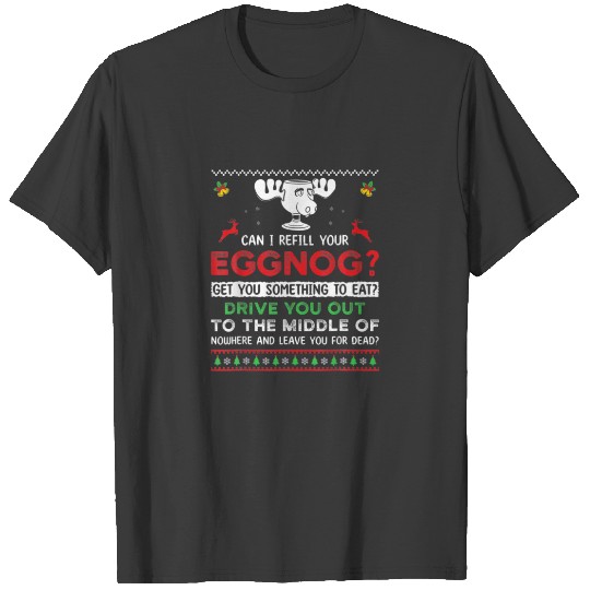 Can I Refill Your-Eggnog Funny Christmas T-shirt