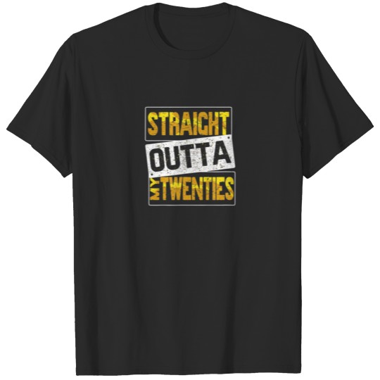 Discover Vintage Straight Outta My Twenties 30Th Birthday T-shirt