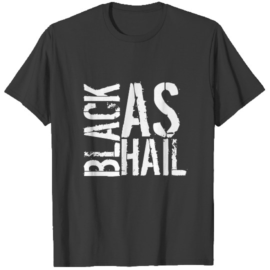 Black As Hail Plus Size T-shirt