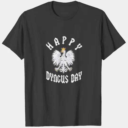 Happy Dyngus Day Polska Polish White Eagle Dyngus T-shirt