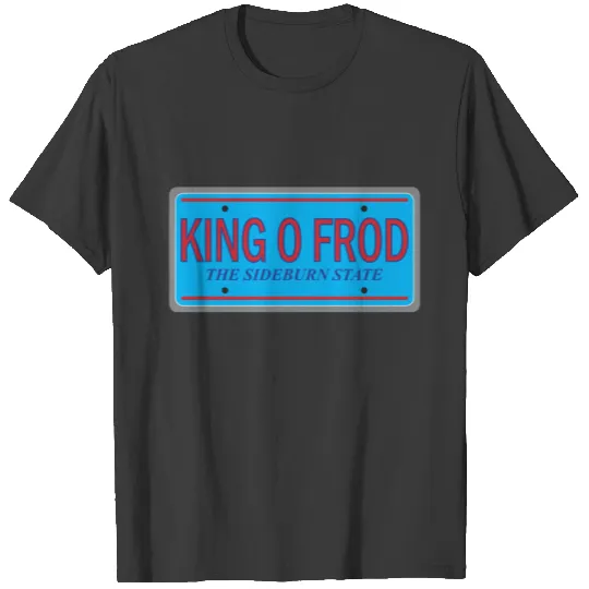King O Frod Funny License Plate Retro Graphic T-shirt