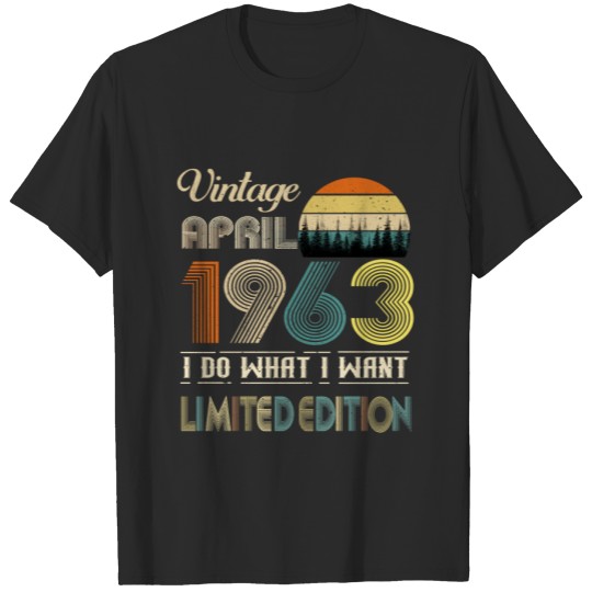 Vintage April 1963 What I Want Limited Edition Plus Size T-shirt