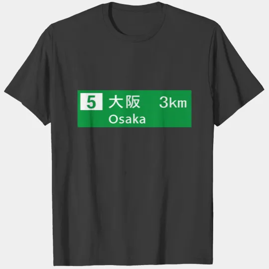 Osaka, Japan Road Sign T-shirt