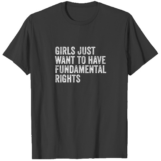 Discover Girls Just Want To Have Fundamental Rights Distres T-shirt