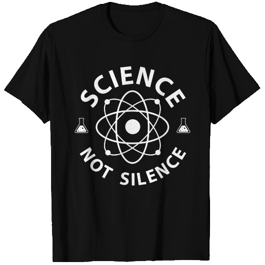 Science Not Silence March motivational Quote T-shirt