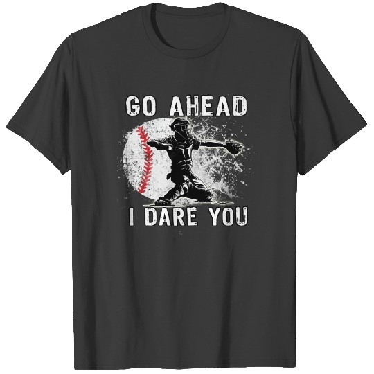 Baseball Catcher Don't Try and Steal a Base Pullov T-shirt