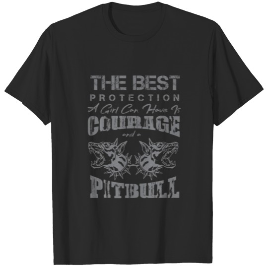 Discover The Best Protection A Girl Can Have Is Courage And T-shirt