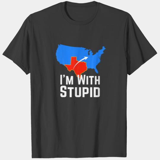 I'm With Stupid I Love Texas For Texans Texas Prid T-shirt