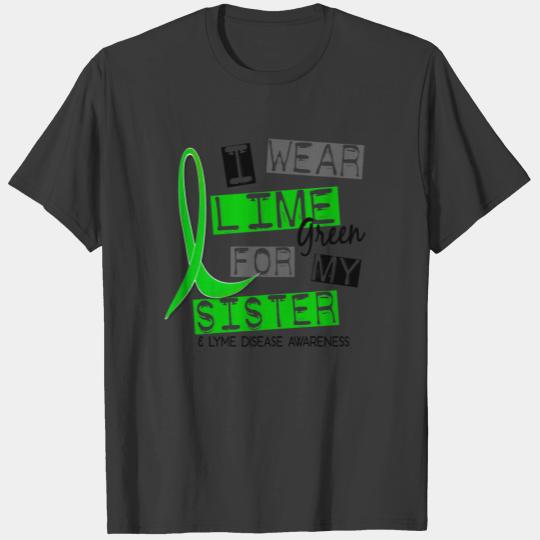 Lyme Disease I Wear Lime Green For My Sister 37 T-shirt