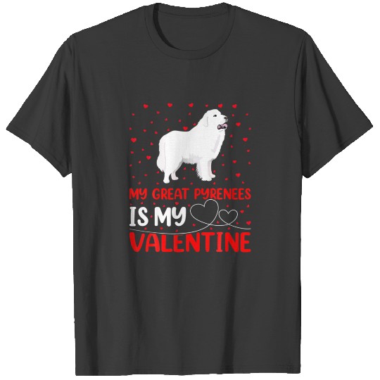Great Pyrenees Lover Funny My Great Pyrenees Is My T-shirt