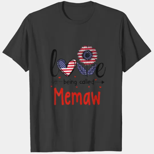 Love Being Called Memaw American Flag Patriotic 4T T-shirt