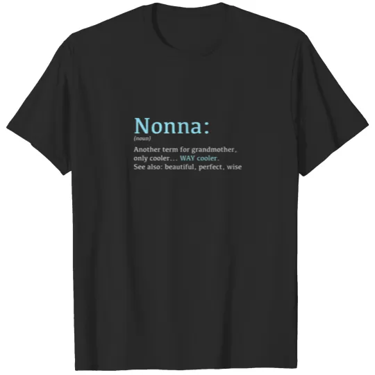 Womens Nonna: Funny Definition Noun - Another Term T-shirt