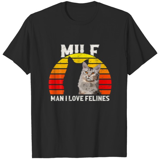 Vintage MILF Man I Love Felines Cat Lover T-shirt