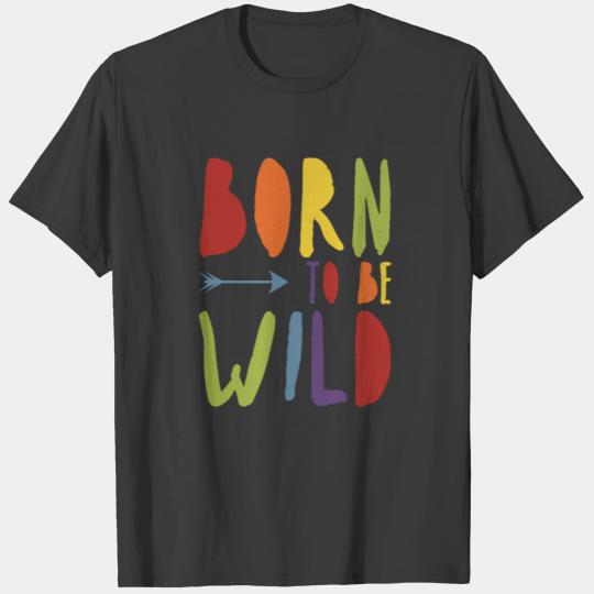 Baby Pride | Born to be Wild | Rainbow Colors T-shirt