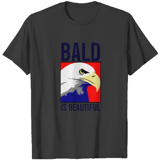 Bald is Beautiful American Eagle T-shirt
