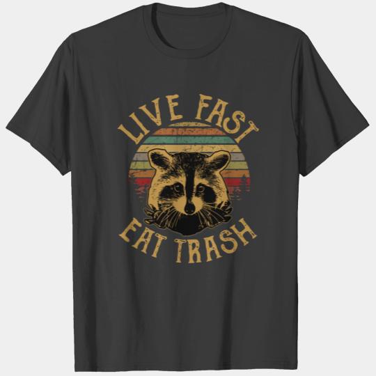 Live Fast Eat Trash T-shirt