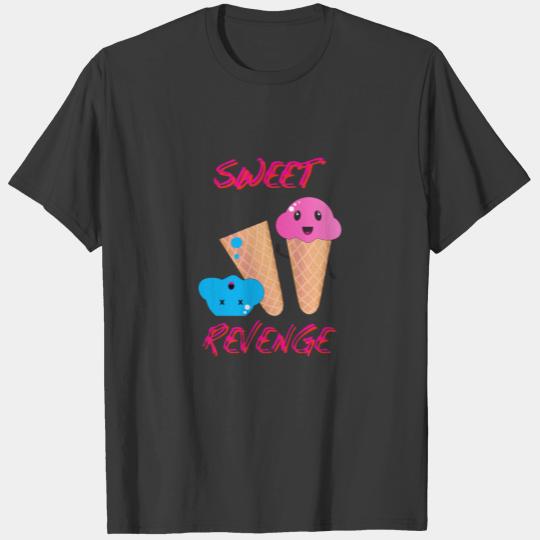 Revenge is a Dish Best Served Cold with Ice Cream T-shirt