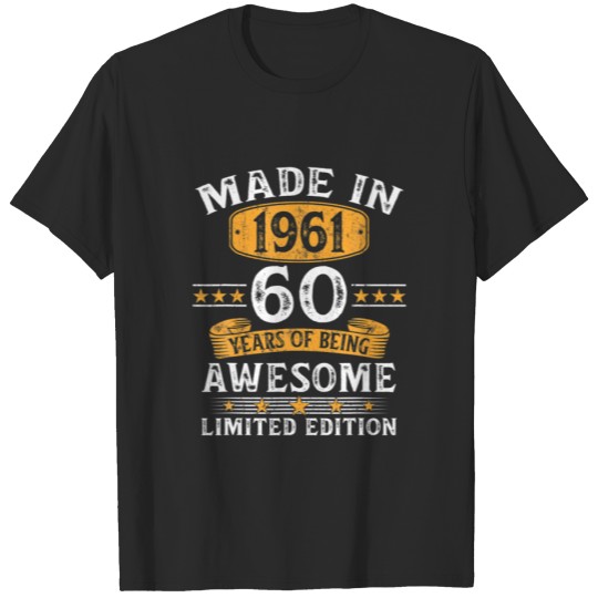 Discover 60 Years Old Made In 1961 Limited Edition 60Th Bir T-shirt