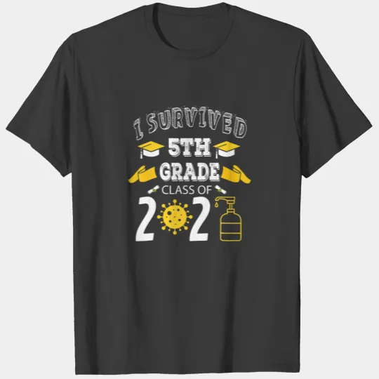 I Survived 5Th Grade Class Of 2021 5Th Grade Gradu T-shirt