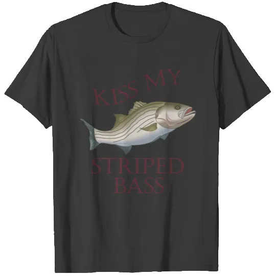 Kiss my Striped Bass T-shirt