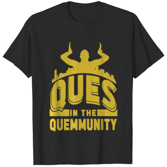 Ques in the Quemmunity Greek Design Premium T-Shir T-shirt