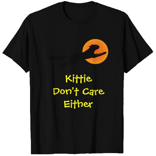Kittie Don't Care Either Funny Black Cat T-shirt
