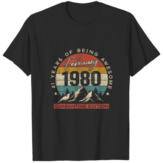 Discover Legends Were Born In February 1980 41St Quarantine T-shirt