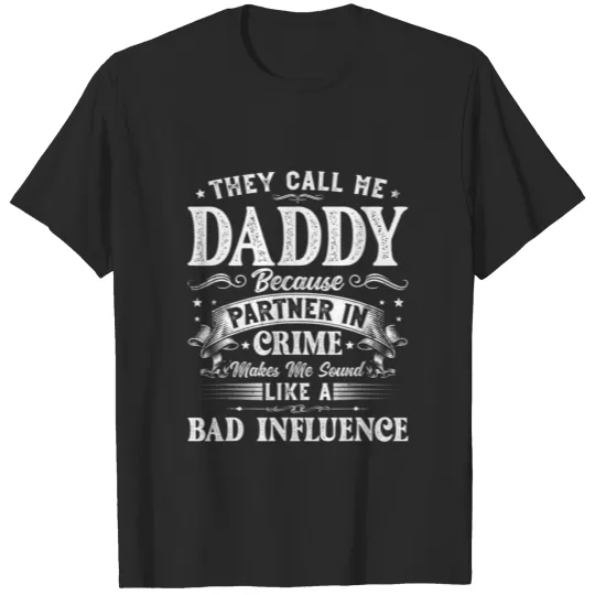 Mens They Call Me Daddy Outfit Funny Father's Day T-shirt