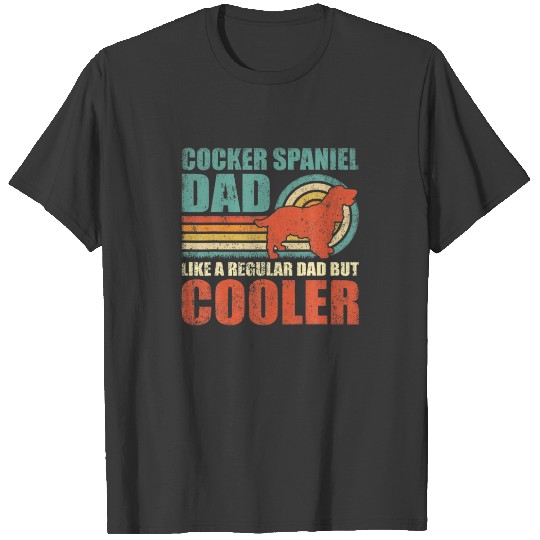 Discover Mens Cocker Spaniel Dad Like A Regular Dad But Coo T-shirt