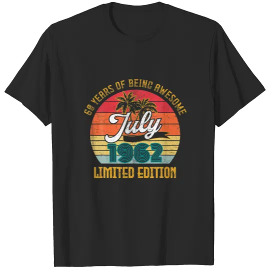 July 1962 60Th Birthday 60 Years Of Being Awesome T-shirt