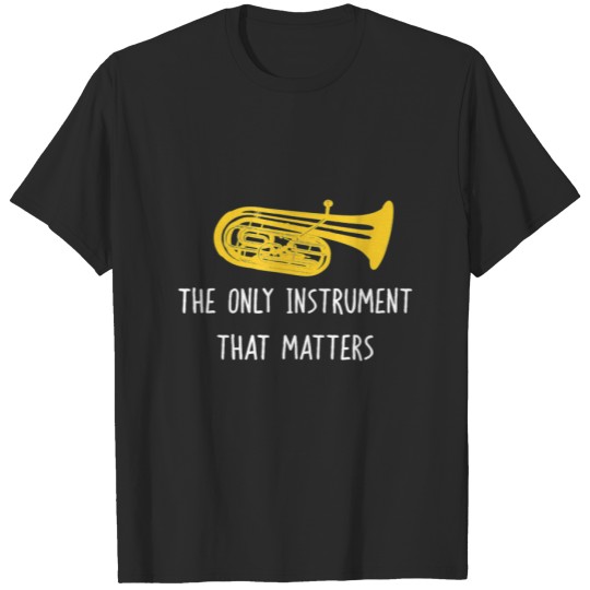 Discover Funny Tuba  The Only Instrument Marching Band T-shirt