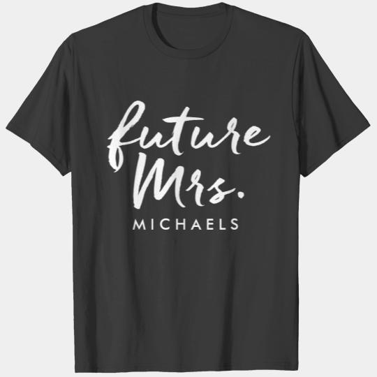 Handwritten Future Mrs. (Name) White Script T-shirt