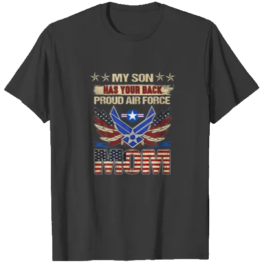 Retro My Son Has Your Back Proud Air Force Mom 4Th T-shirt