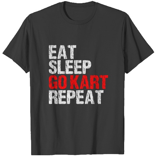 Go Kart Eat Sleep Repeat Funny saying grunge Gift Plus Size T-shirt