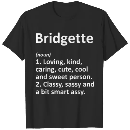 Womens BRIDGETTE Definition Personalized Funny Bir T-shirt