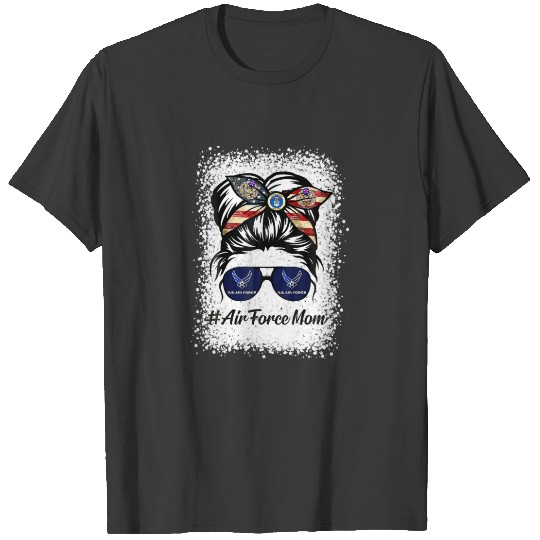 Air Force Messy Bun Military Mom Mother's Day Blea T-shirt