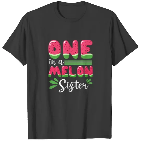 One In A Melon Sister Love Watermelon Summer Fruit T-shirt