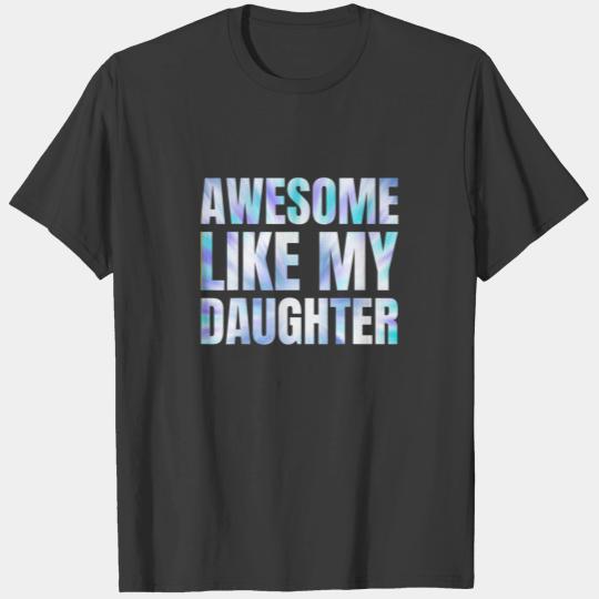 Awesome Like My Daughter Tie Dye Father's Day T-shirt