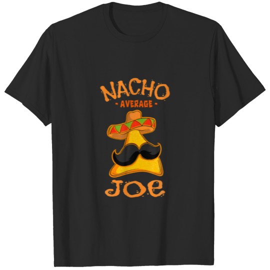 Discover Nacho Average Joe Personalized Name Funny Taco T-shirt