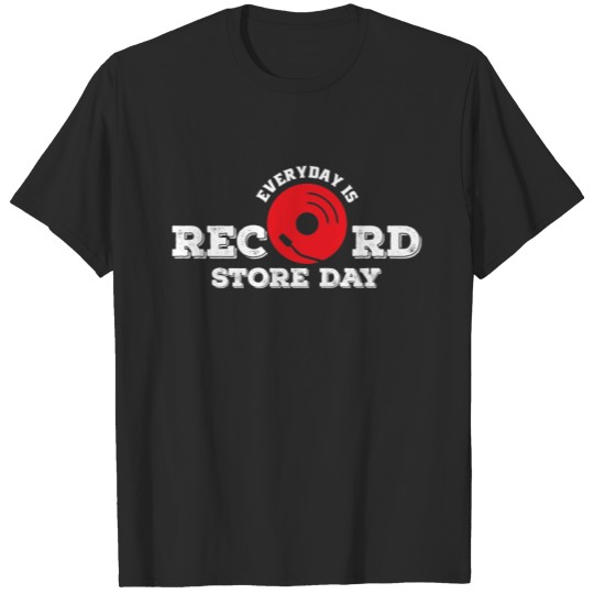 Discover Everyday Is Record Store Day , Vinyl Record T-shirt