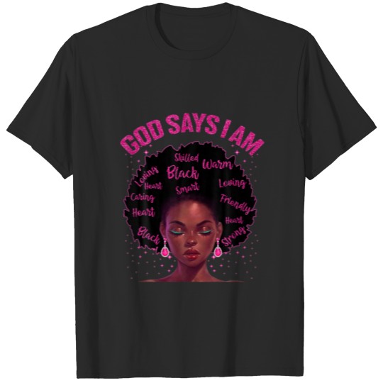 Discover Black Queen God Says I Am Black Melanin History Af T-shirt