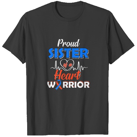 Proud SISTER Of A Heart Warrior CHD Awareness T-shirt